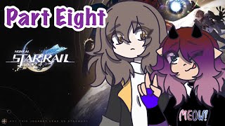 Playing Honkai Star Rail Part Eight