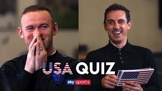 How much does Wayne Rooney know about USA? | Gary Neville's USA Quiz ??