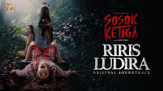 Riris Ludira - OST Film Sosok Ketiga Music 