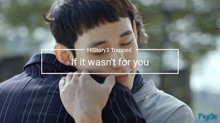 [FMV] HIStory3 Trapped [圈套] If It Wasn't For You | Tang Yi x Shao Fei