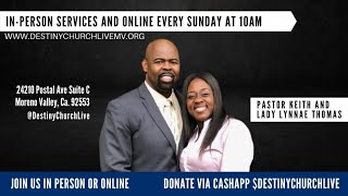 Sunday Worship Service | Destiny Church | Pastor Keith Thomas | September 11, 2022