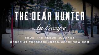 Watch Dear Hunter An Escape video