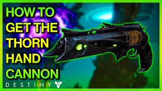 How To Get The Thorn Exotic Hand Cannon In Destiny 2 Season Of Arrivals Quick Guide With Tips