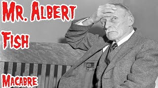 Watch Macabre Mr Albert Fish video