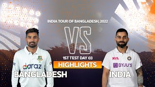 Bangladesh vs India Highlights || Day 3 || 1st Test 