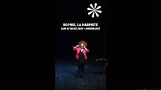 Sophie, La Harpiste Quand Virtuosité Rime Avec Humour