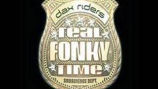 Watch Dax Riders Real Fonky Time video