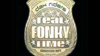 Watch Dax Riders Real Fonky Time video