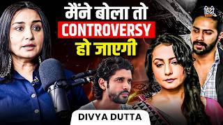 Divya Dutta Unfiltered No Marriage, Shah Rukh Khan, Irrfan Khan, Veer Zaara, Bollywood Podcast