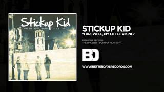 Watch Stickup Kid Farewell My Little Viking video