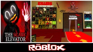 The Scary Elevator New Killers By Mrnotsohero Roblox