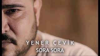Yener Çevik - Sora Sora ( prod. aerro )