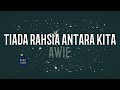 TIADA RAHSIA ANTARA KITA - Awie LIRIK