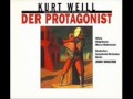 Kurt Weill - Georg Kaiser - Der Protagonist.wmv