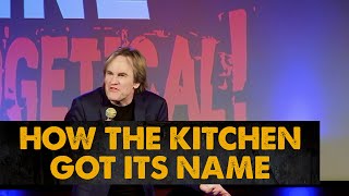 How The Kitchen Got Its Name | Brad Stine Has Issues