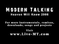 Video Modern Talking - Heaven Will Know 2008