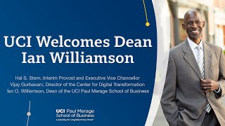 UCI Welcomes Dean Ian Williamson | UCI Paul Merage School of Business