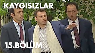 Kaygısızlar 15.Bölüm -  Bölüm