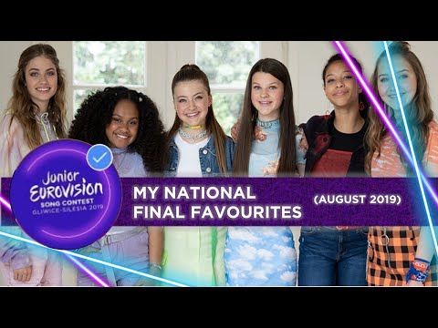 Junior Eurovision 2019: My National Final Favourites (August 2019)