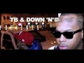 TB & Down-n-Dirty ft. Allday, Phenom, Smugz Money, Hot Ones, Yuk, & Tha Pope