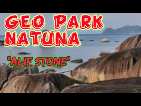 Alif Stone Park Natuna