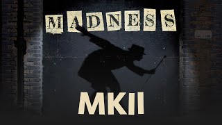 Watch Madness MKII video