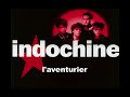 Indochine L Aventurier Edited Version