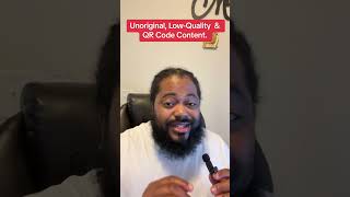 Unoriginal, Low-Quality & Qr Code Content