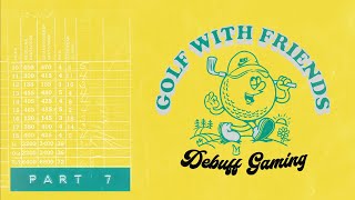 CAPTAIN CRUNCH BALL - Golf With Friends - Part 7