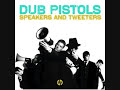 Dub Pistols - Gave You Time