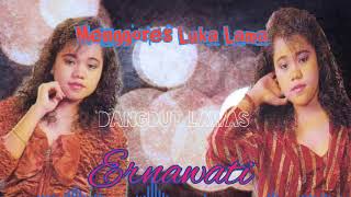 Menggores Luka Lama - Ernawati Erna Tania