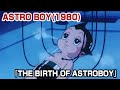 [OFFICIAL]ASTRO BOY (1980)/ THE BIRTH OF ASTROBOY(ENGLISH DUB)