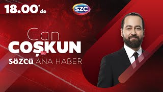 Can Coşkun Ile Sözcü Ana Haber