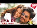 Jiya Re Song | Jab Tak Hai Jaan | Shah Rukh Khan, Anushka Sharma | A R Rahman | Gulzar | Neeti Mohan