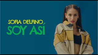 Sofia Delfino - Soy Asi (Official Music Video)