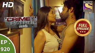 Crime Patrol Satark - Ep 920 - Full Episode -19th May, 2018 Crime Patrol Satark - Ep 920 - Full Episode -19th May, 2018