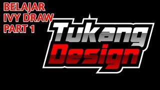 Belajar Ivy Draw Bersama Part 1