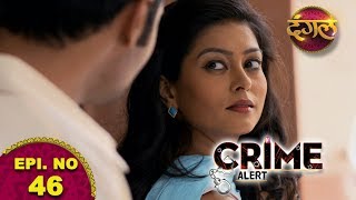 Crime Alert Episode 46 "Kaisa Ye Ishq Hai"
