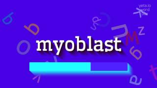 How To Say Myoblast High Quality Voices