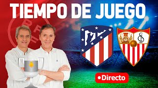 Directo del Atletico 1-0 Sevilla en Tiempo de Juego COPE