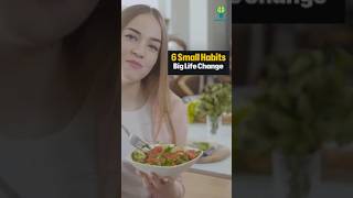 6 Small Habits For A Big Life Change