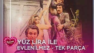 Yüz Li̇ra İle Evleni̇lmez Gülşen Bubikoğlu, Adile Naşit Eski Türk Filmi İzle Restorasyonlu