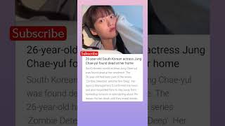 26-Year-Old South Korean Actress Jung Chae-Yul Found Dead At Her Home Korean