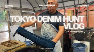 Tokyo Denim Hunt Vlog L Kapital, Pure Blue Japan, Studio Dartisan, Momotaro, Evisu L The Nomads