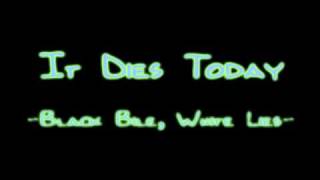 Watch It Dies Today Black Bile White Lies video