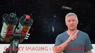 Photographing Galaxies The Leo Triplets with the Celestron RASA 8