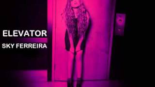 Watch Sky Ferreira Elevator video