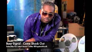 Watch Busy Signal Come Shock Out video