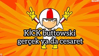 Kick buttowski- gerçek yada cesaret
