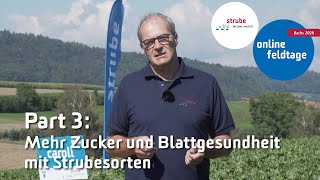 Feldtage online 2020 Part 3: Mehr Zucker und Blattgesundheit mit Strube Sorten